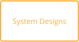 System Designs