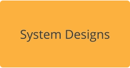 System Designs