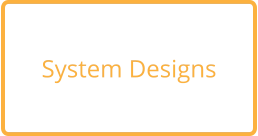 System Designs